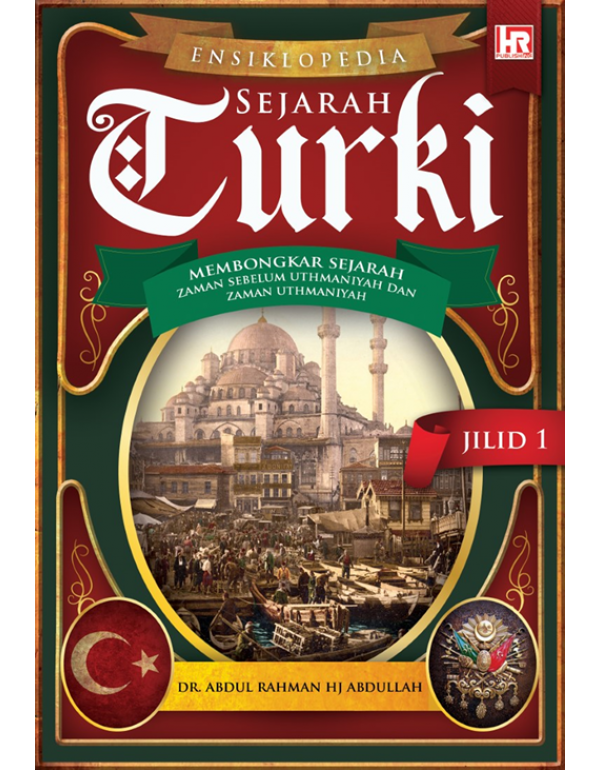 ENSIKLOPEDIA SEJARAH TURKI JILID 1 ENSIKLOPEDIA SEJARAH TURKI JILID 1