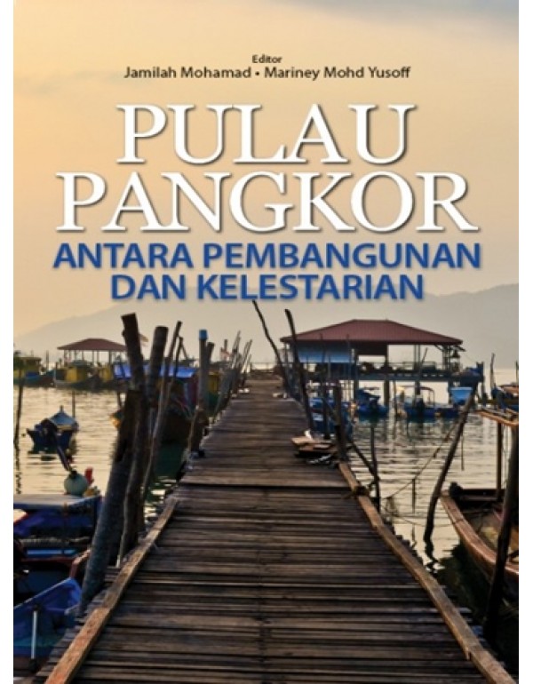 Pulau Pangkor: Antara Pembangunan dan Kelestarian